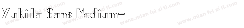 Yukita Sans Medium字体转换